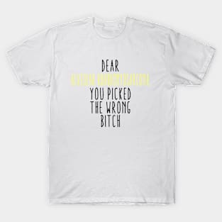 Dear Alveolar Rhabdomyosarcoma You Picked The Wrong Bitch T-Shirt